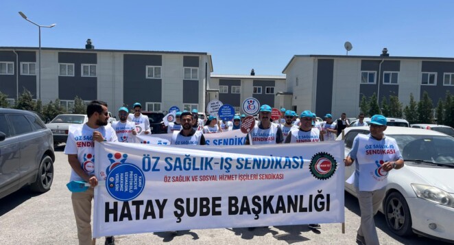 Öz Sağlık-İş Sendikası Hatay Şube Başkanlığı, Antakya’da düzenlediği basın açıklamalarıyla kamuoyuna seslendi
